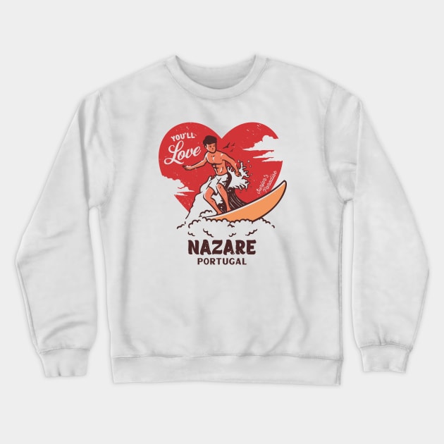 Vintage Surfing You'll Love Nazare, Portugal // Retro Surfer's Paradise Crewneck Sweatshirt by Now Boarding